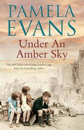 Under an Amber Sky: Family, Friendship and Romance Unite in This Heart-Warming Wartime Saga