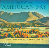 Under an America Sky: Music for the Wide Open Spaces - Frank Glazer (piano); Millard Taylor (violin); Gregg Smith Singers (choir, chorus)