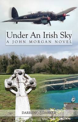 Under an Irish Sky: A John Morgan Novel - Darker, Darren