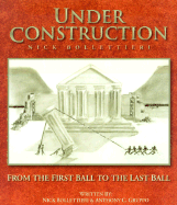 'Under Construction': From the First Ball to the Last Ball - Bollettieri, Nick, and Gruppo, Anthony C