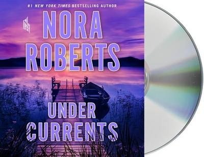 Under Currents - Roberts, Nora, and Lavoy, January (Read by)