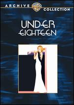 Under Eighteen - Archie Mayo