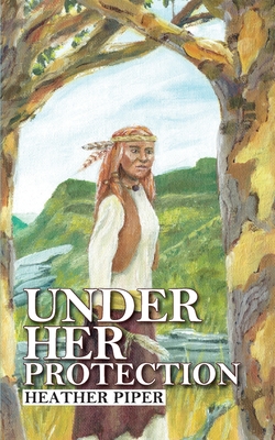 Under Her Protection - Malcolm, Linda (Cover design by), and Piper, Heather P, and McTear, Gavin