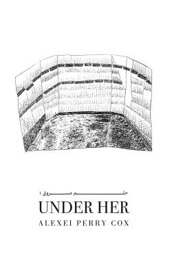 Under Her - Cox, Alexei Perry