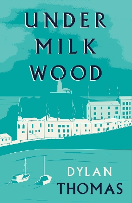 Under Milk Wood - Thomas, Dylan