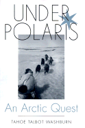 Under Polaris: An Arctic Quest