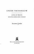 Under the Harrow: Lives of White South Africans Today - Gordon, Suzanne