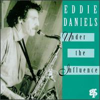 Under the Influence - Eddie Daniels