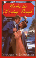 Under the Kissing Bough - Donnelly, Shannon, and Donnelly Shannon