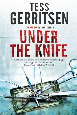 Under the Knife - Gerritsen, Tess