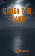 Under the Lake: A Mythos Story