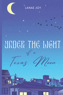 Under the Light of a Texas Moon