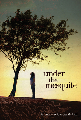 Under the Mesquite - McCall, Guadalupe Garca