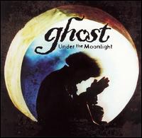 Under the Moonlight - Ghost