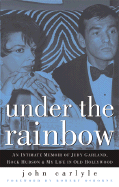Under the Rainbow: An Intimate Memoir of Judy Garland, Rock Hudson and My Life in Old Hollywood