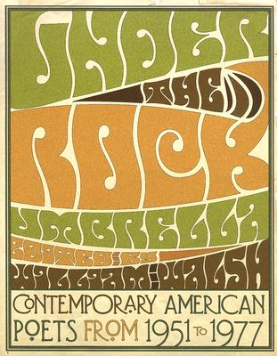 Under the Rock Umbrella: Contemporary American Poets from 1951-1977 - Walsh, William (Editor), and Myers, Jack, PH.D. (Introduction by)