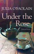 Under the Rose: Selected Stories
