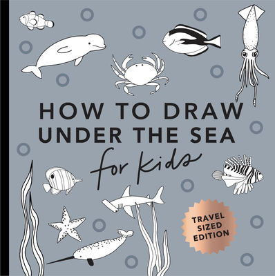 Under the Sea: How to Draw Books for Kids with Dolphins, Mermaids, and Ocean Animals (Mini) - Koch, Alli, and Paige Tate & Co (Producer)