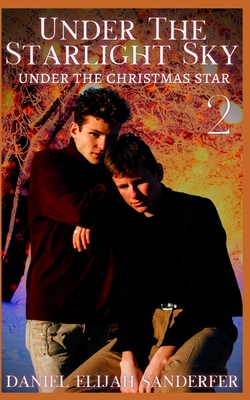 Under the Starlight Sky 2: Under the Christmas Star - Sanderfer, Daniel Elijah