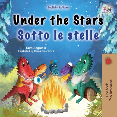 Under the Stars (English Italian Bilingual Children's Book): Bilingual children's book - Sagolski, Sam, and Books, Kidkiddos