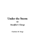 Under the Storm or Steadfast's Charge