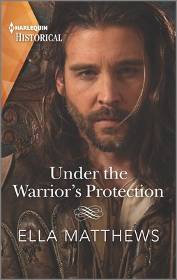 Under the Warrior's Protection - Matthews, Ella