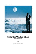 Under the Witches' Moon (Illustrated)