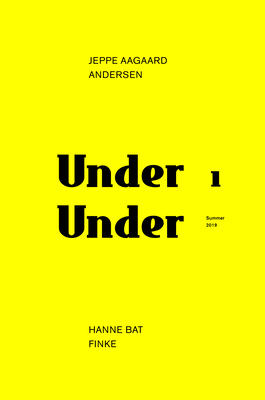 Under Under: Jeppe Aagaard Andersen - Hane Bat Finke - Callejas, Luis (Editor), and Andersen, Jeppe Aagaar (Editor)