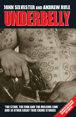 Underbelly: The Gangland War - Silvester, John, and Rule, Andrew