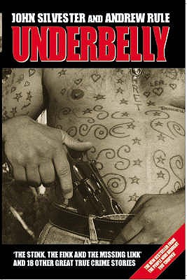 Underbelly: The Stink, the Fink and the Missing Link - Rule, Andrew, and Silvester, John