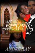Undercover Deacon 2