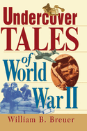 Undercover Tales of World War II
