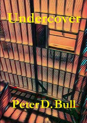 Undercover - Bull, Peter D