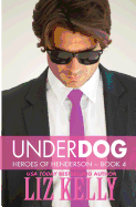 Underdog: Heroes of Henderson Book 4