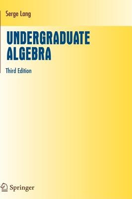 Undergraduate Algebra - Lang, Serge