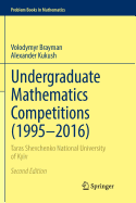 Undergraduate Mathematics Competitions (1995-2016): Taras Shevchenko National University of Kyiv