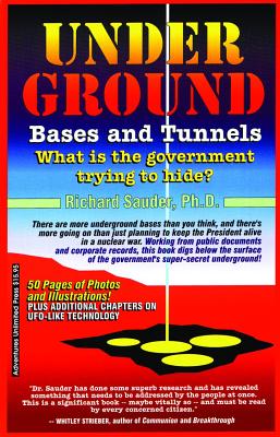Underground Bases & Tunnels - Sauder Ph D, Richard