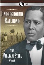 Underground Railroad: The William Still Story - 