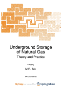 Underground Storage of Natural Gas - Tek, M R