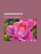 Undergrowth