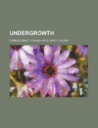 Undergrowth