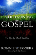 Undermining the Gospel