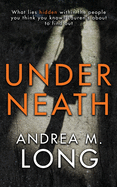 Underneath: A revenge psychological suspense