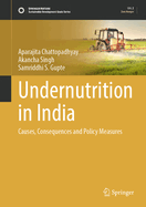 Undernutrition in India: Causes, Consequences and Policy Measures