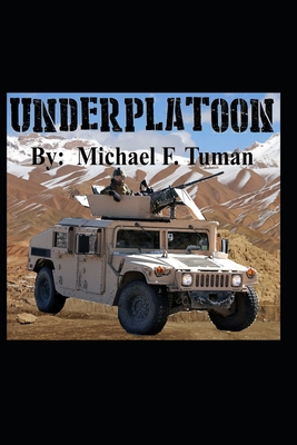 Underplatoon: Bring Our Memories Home - Tuman, Michael Francis