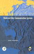 Undersea Fiber Communication Systems - Chesnoy, Jose (Editor), and Agrawal, Govind P (Editor), and Kaminow, Ivan P (Editor)