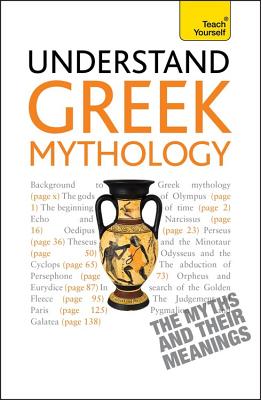 Understand Greek Mythology - Eddy, Steve, and Hamilton, Claire