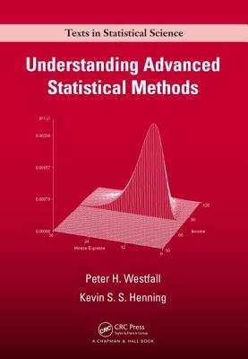 Understanding Advanced Statistical Methods - Westfall, Peter, and Henning, Kevin S S