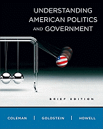 Understanding American Politics and Government, Brief Edition