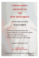 Understanding and Believing the New Testament: Acts Thru Revelation